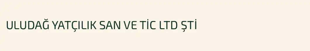 ULUDAĞ YATÇILIK SAN VE TİC LTD ŞTİ